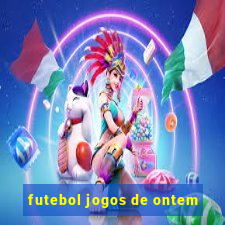 futebol jogos de ontem