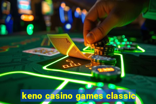 keno casino games classic