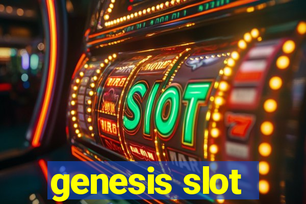 genesis slot