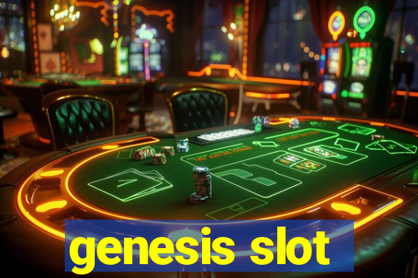 genesis slot