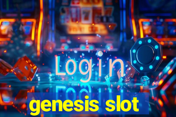 genesis slot