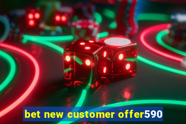 bet new customer offer590