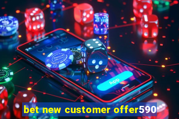 bet new customer offer590