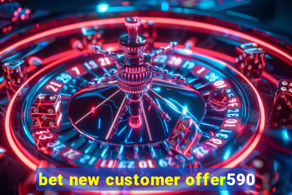 bet new customer offer590