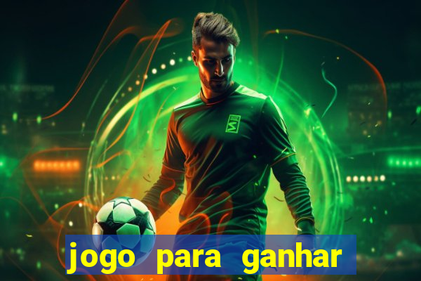 jogo para ganhar dinheiro de vdd