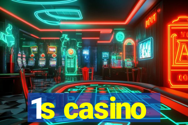 1s casino