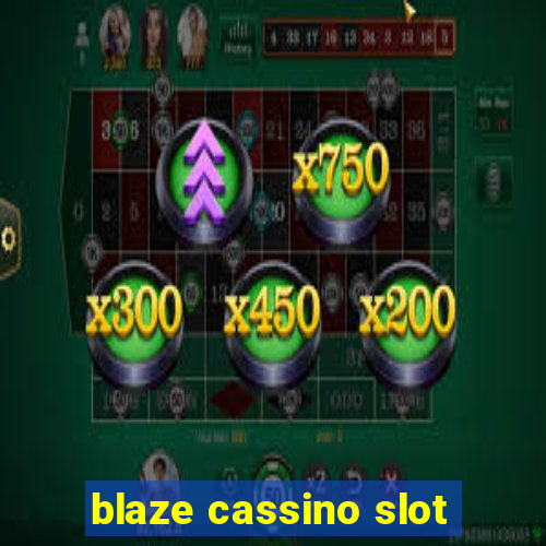 blaze cassino slot