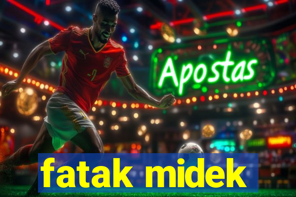 fatak midek