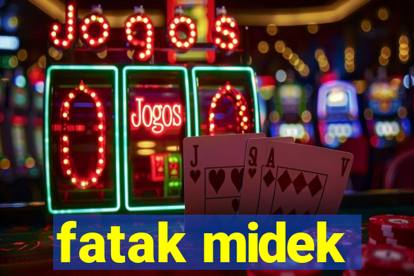 fatak midek