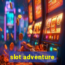 slot adventure