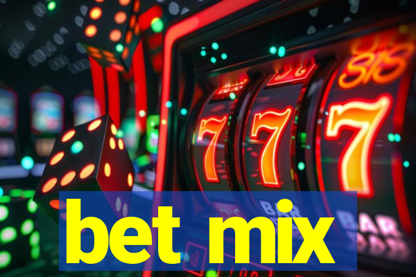 bet mix