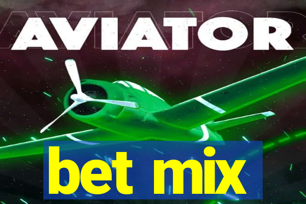 bet mix