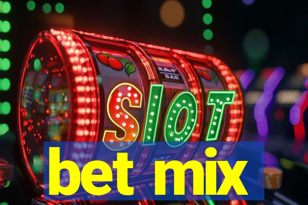 bet mix