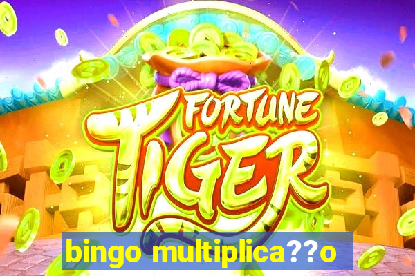 bingo multiplica??o