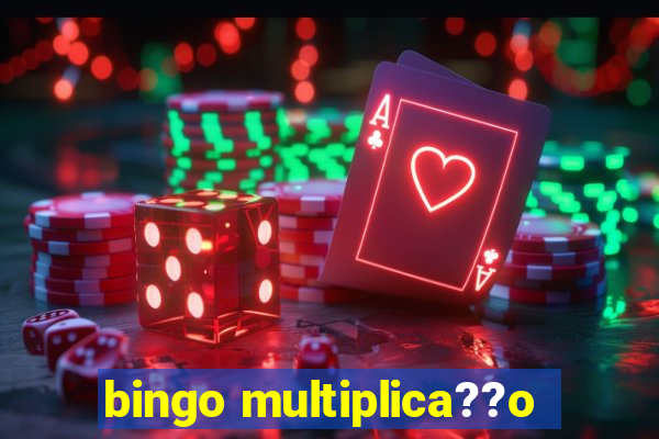 bingo multiplica??o