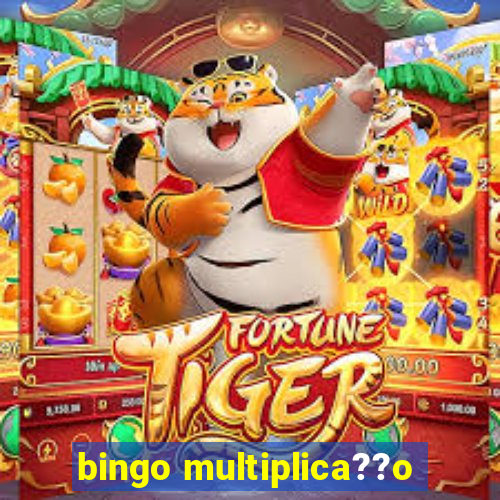 bingo multiplica??o