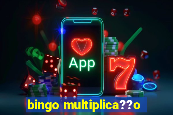 bingo multiplica??o