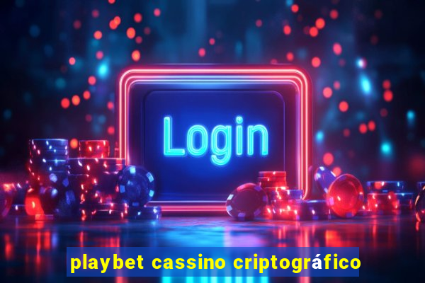 playbet cassino criptográfico