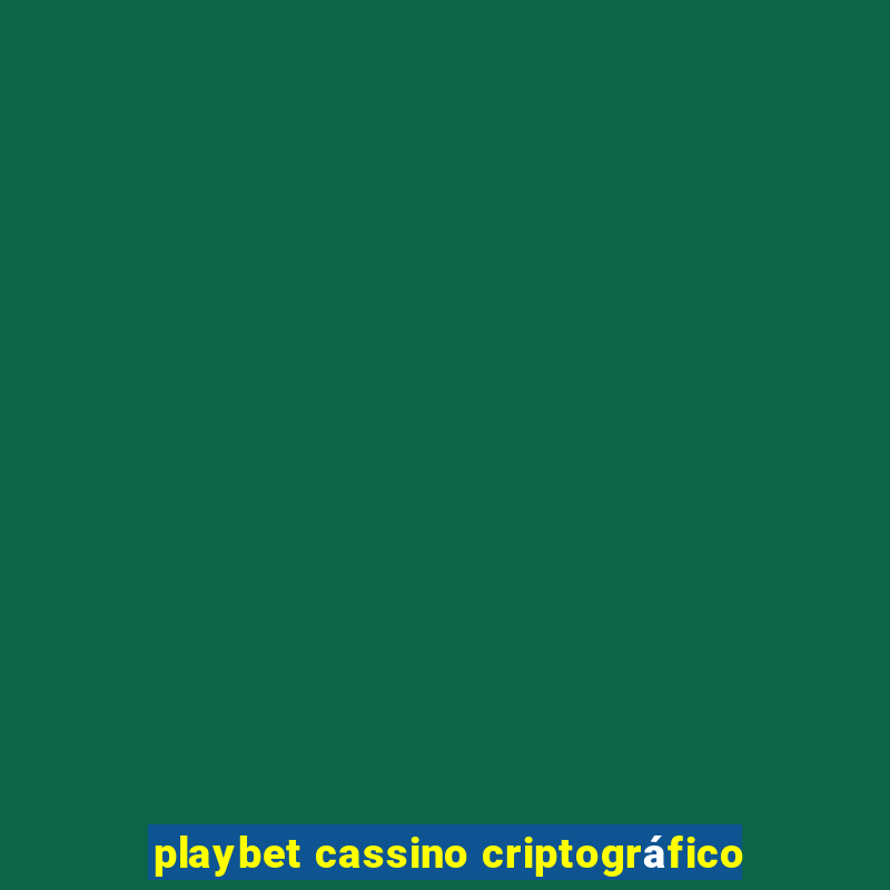 playbet cassino criptográfico