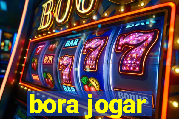 bora jogar