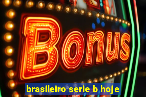 brasileiro serie b hoje