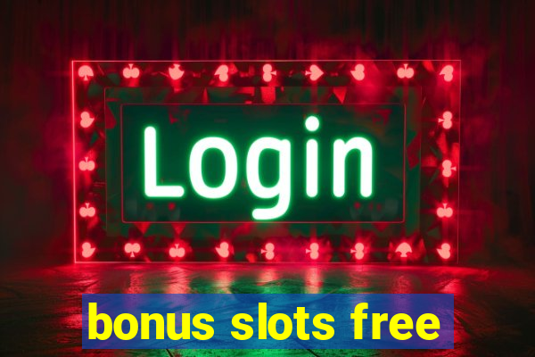 bonus slots free