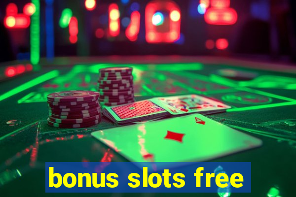 bonus slots free