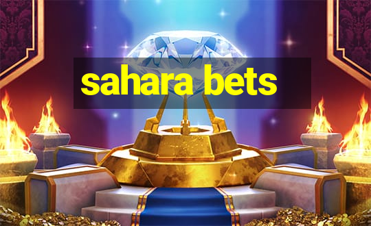 sahara bets