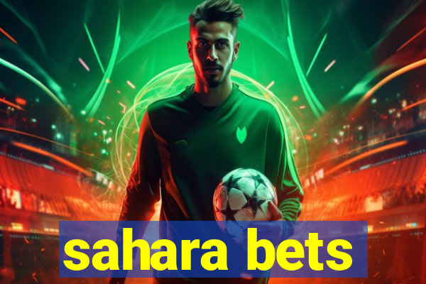 sahara bets