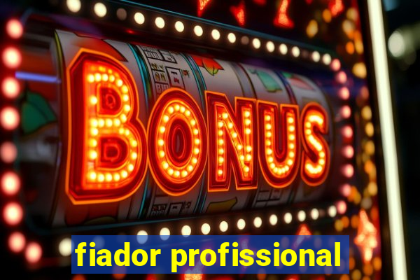 fiador profissional