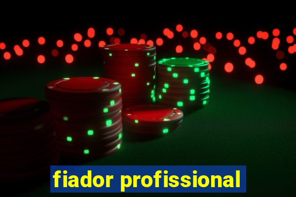 fiador profissional