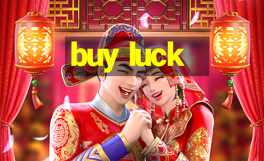 buy luck