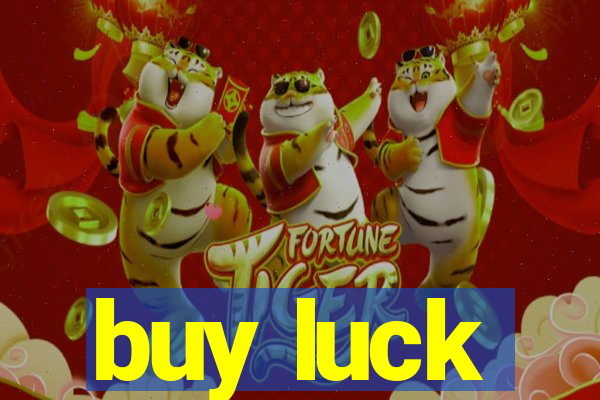 buy luck