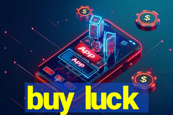 buy luck