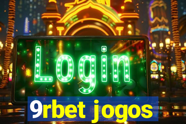 9rbet jogos