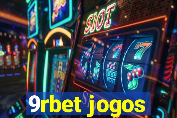 9rbet jogos