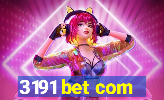 3191 bet com