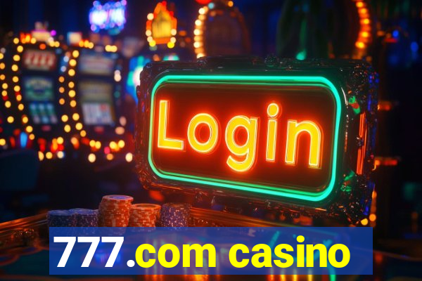 777.com casino