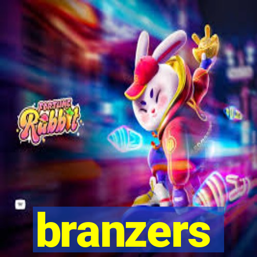 branzers