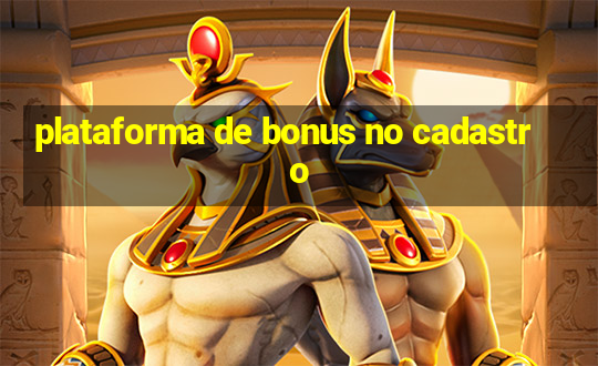 plataforma de bonus no cadastro