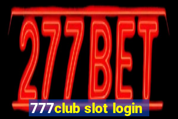 777club slot login