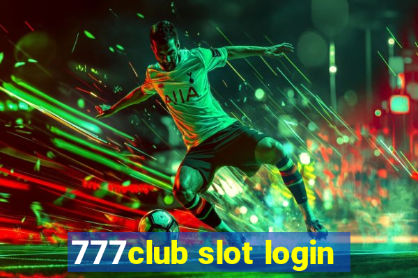 777club slot login