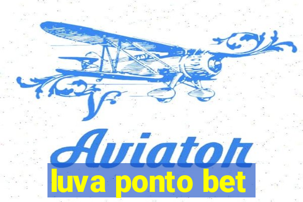 luva ponto bet