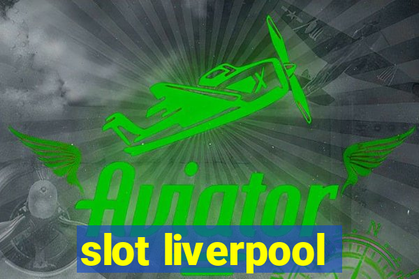 slot liverpool