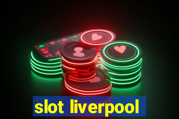 slot liverpool