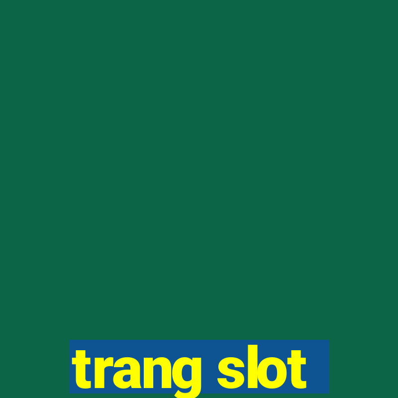 trang slot