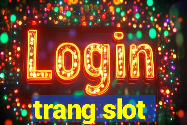 trang slot