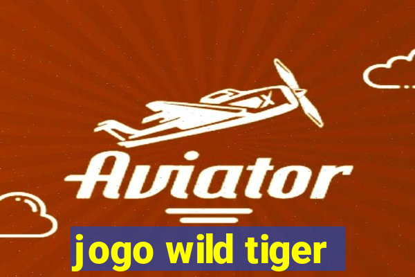 jogo wild tiger