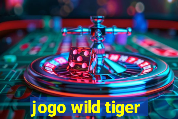 jogo wild tiger