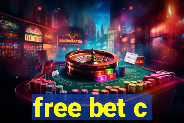 free bet c